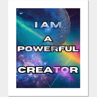 I am a powerful creator Posters and Art